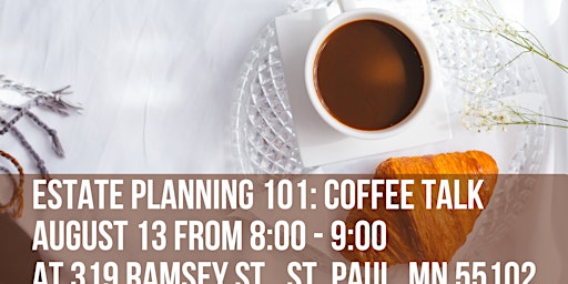 Immagine principale di Estate Planning 101: Coffee Talk 