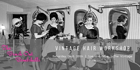 Vintage Hair Workshop with The Brush Out Bombshells primary image