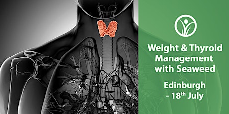 CNM Edinburgh - Weight and Thyroid Management with Seaweed primary image