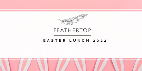 Feathertop Easter Lunch