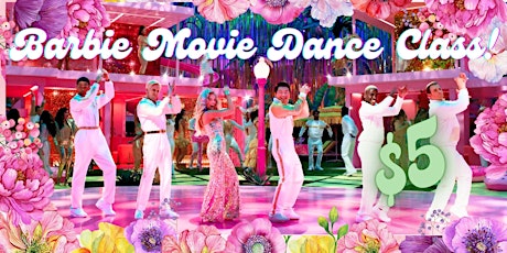 $5 BARBIE MOVIE Dance Class: Learn the Epic Movie Choreography primary image