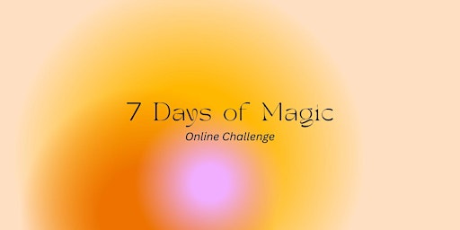 Imagem principal do evento 7 Days of Magic