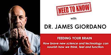 Need to Know Dinner with James Giordano: Feeding Your Brain primary image