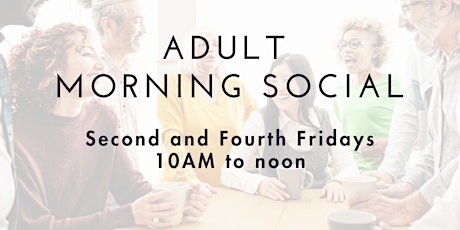 Adult Morning Social