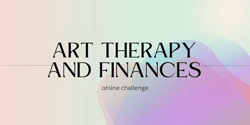 Art Therapy and Finances primary image