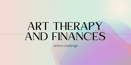 Hauptbild für Art Therapy and Finances