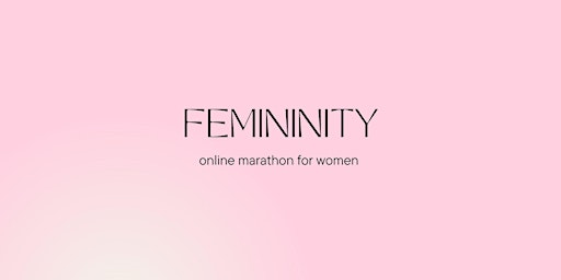 Hauptbild für Online Marathon "Femininity"