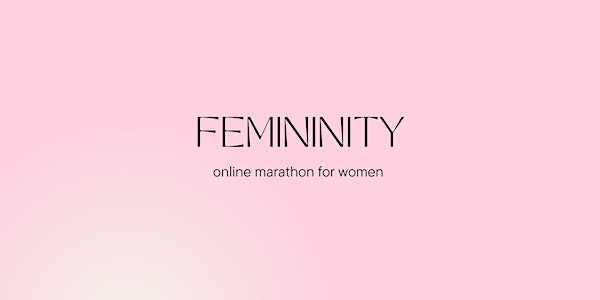 Online Marathon "Femininity"