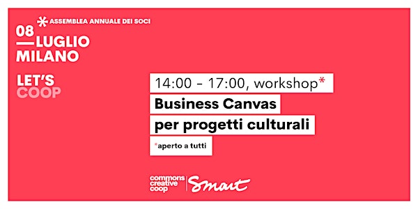 Il business model canvas per progetti culturali / Let's coop - Smart