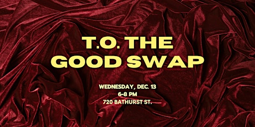 T.O. the Good Swap: December Edition primary image