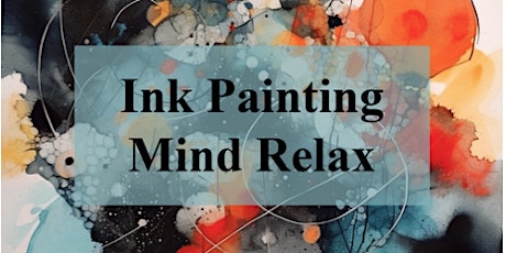 Ink Painting | Mind Relax