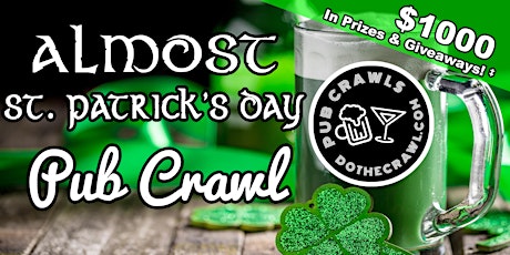 Bakersfield's Almost St. Patrick's Day Pub Crawl primary image