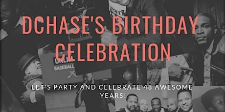 DChase Birthday Celebration: Take A Bow
