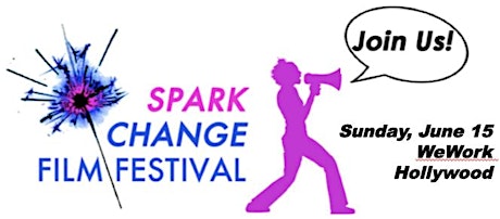 Spark Change Film Festival 2014 (WeWork, Hollywood) primary image