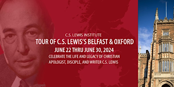 Tour of C.S. Lewis’s Belfast & Oxford