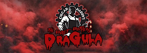 Collection image for The Boulet Brother's Dragula @ Oilcan Harry's