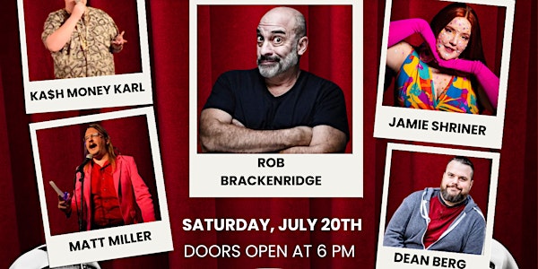 July 20th - Hot Dayuuumm!! It's Comedy EXTRA: Ft: Rob Brackenridge