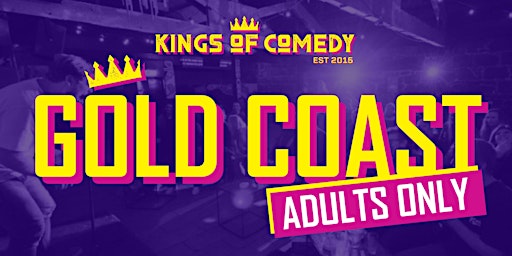 Imagem principal do evento Kings of Comedy's Gold Coast  Showcase @ Dreamworld *Adults Only*