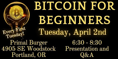 Bitcoin for Beginners (1st Tuesdays) - Portland, Oregon Meetup