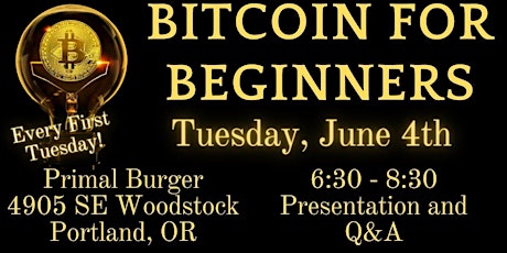 Bitcoin for Beginners (1st Tuesdays) - Portland, Oregon Meetup