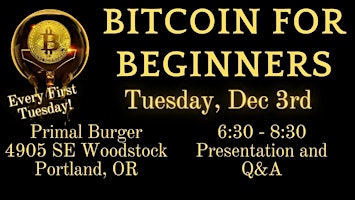 Copy of Bitcoin for Beginners (1st Tuesdays) - Portland, Oregon Meetup primary image