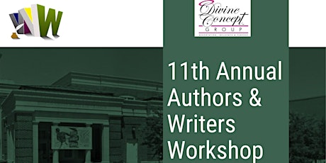 11th Annual Authors  and Writers  Workshop - From Vision to Fruition primary image