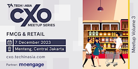 CXO Meetup Vol.3: FMCG & Retail primary image