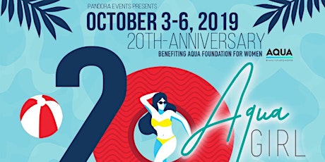 Aqua Girl 20th Anniversary - October 3-6, 2019 