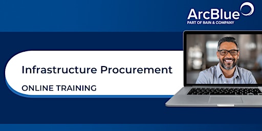 Hauptbild für Infrastructure Procurement | Online Training by ArcBlue