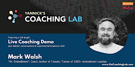 Yannick's Coaching Lab: Working with the body in coaching with Mark Walsh primary image
