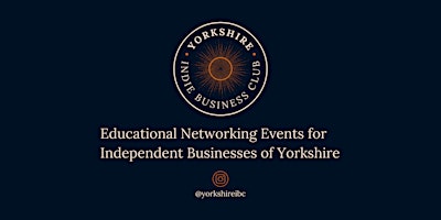 Hauptbild für Yorkshire Indie Business Club (June 2024)