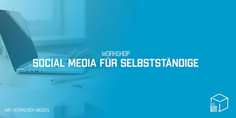 Hauptbild für Workshop: Social Media für Selbstständige