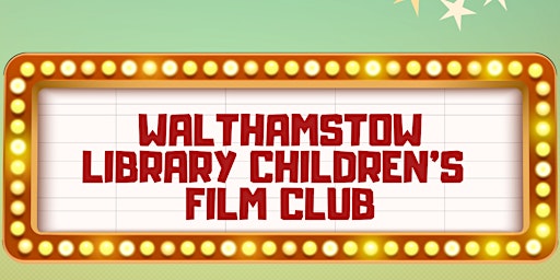 Walthamstow Library Children's  Film Club primary image