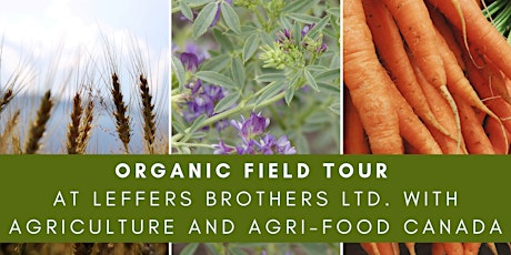 Organic Field Tour at Leffers Brothers Ltd. with Agriculture and Agri-Food Canada