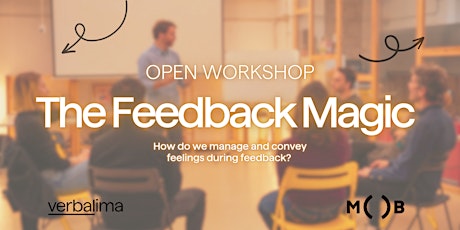 The Feedback Magic | How do we manage and convey feelings during feedback? primary image