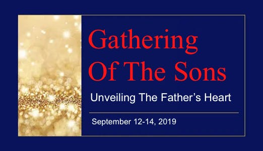 Gathering of the Sons: Unveiling the Father's Heart