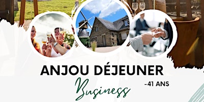 Imagem principal de Anjou Déjeuner Business  (-41ans)