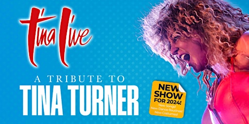 Imagem principal do evento TINA LIVE - THE TINA TURNER EXPERIENCE