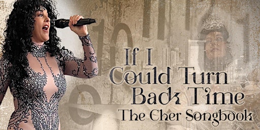 Primaire afbeelding van IF I COULD TURN BACK TIME: The Cher Songbook