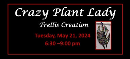 Primaire afbeelding van Crazy Plant Lady - Trellis Creation