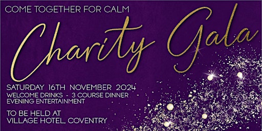 Primaire afbeelding van Come Together for CALM Charity Gala Dinner