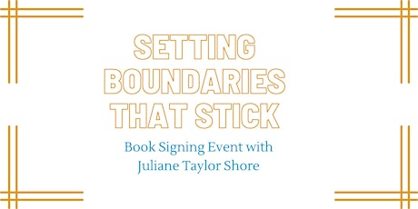 Imagem principal de Setting Boundaries That Stick Book Signing with Juliane Taylor Shore
