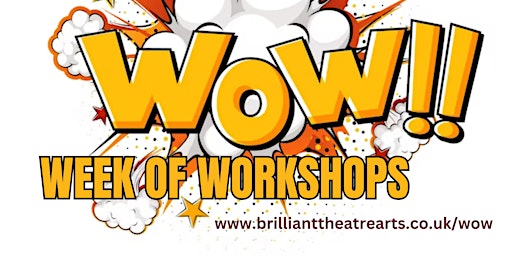 Primaire afbeelding van Brilliant Theatre's WoW (Week of Workshops) Summer 2024 for ages 6 - 9