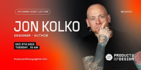 Image principale de MFA Products of Design Guest Lecture: Jon Kolko on Design as Storytelling