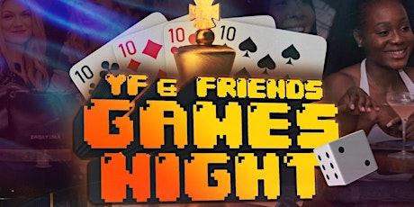 YF &FRIENDS: GAMES NIGHT primary image