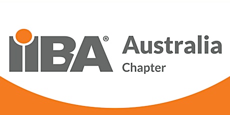 IIBA Melbourne: The Role of Business Analysts in Growing the Value of Businesses primary image