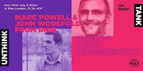 Unthink Tank: Seeing tech differently with Marc Powell & John Worsfold primary image