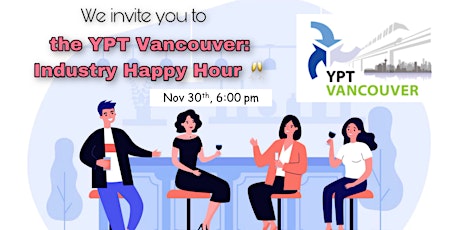 Image principale de YPT Vancouver: Industry Happy Hour