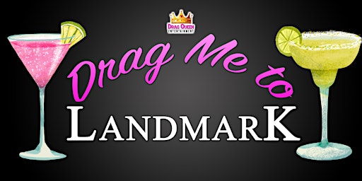 Drag Me To Landmark - 6/21/24 primary image