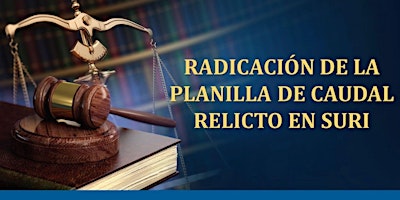 Imagen principal de RADICACIÓN DE LA PLANILLA DE CAUDAL RELICTO EN SURI